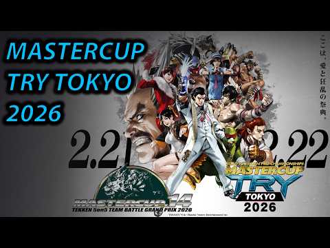 TEKKEN MASTERCUP TRY TOKYO 2026 ~ Singles Tournament [Full English Broadcast]