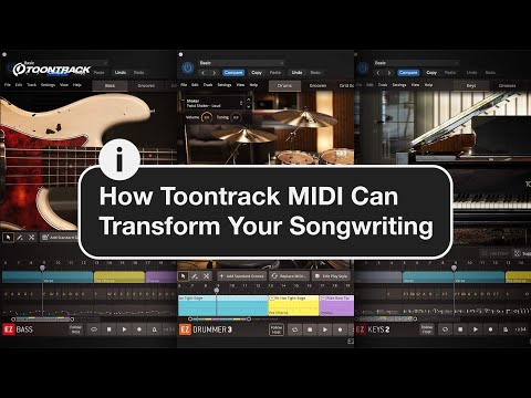 How Toontrack MIDI Can Transform Your Songwriting | EZdrummer 3, EZbass & EZkeys Workflows
