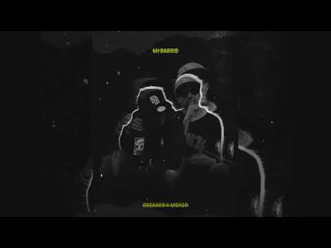 CLANDESRIMAS-MEXOR & DEEKAOS- EN MI BARRIO