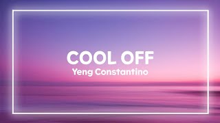 Cool Off — Yeng Constantino (Lyrics)