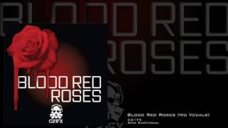 C21 FX - Blood Red Roses (No Vocals)