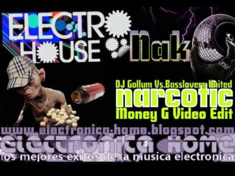 DJ Gollum Vs. Basslovers United - Narcotic (Money G Video Edit)
