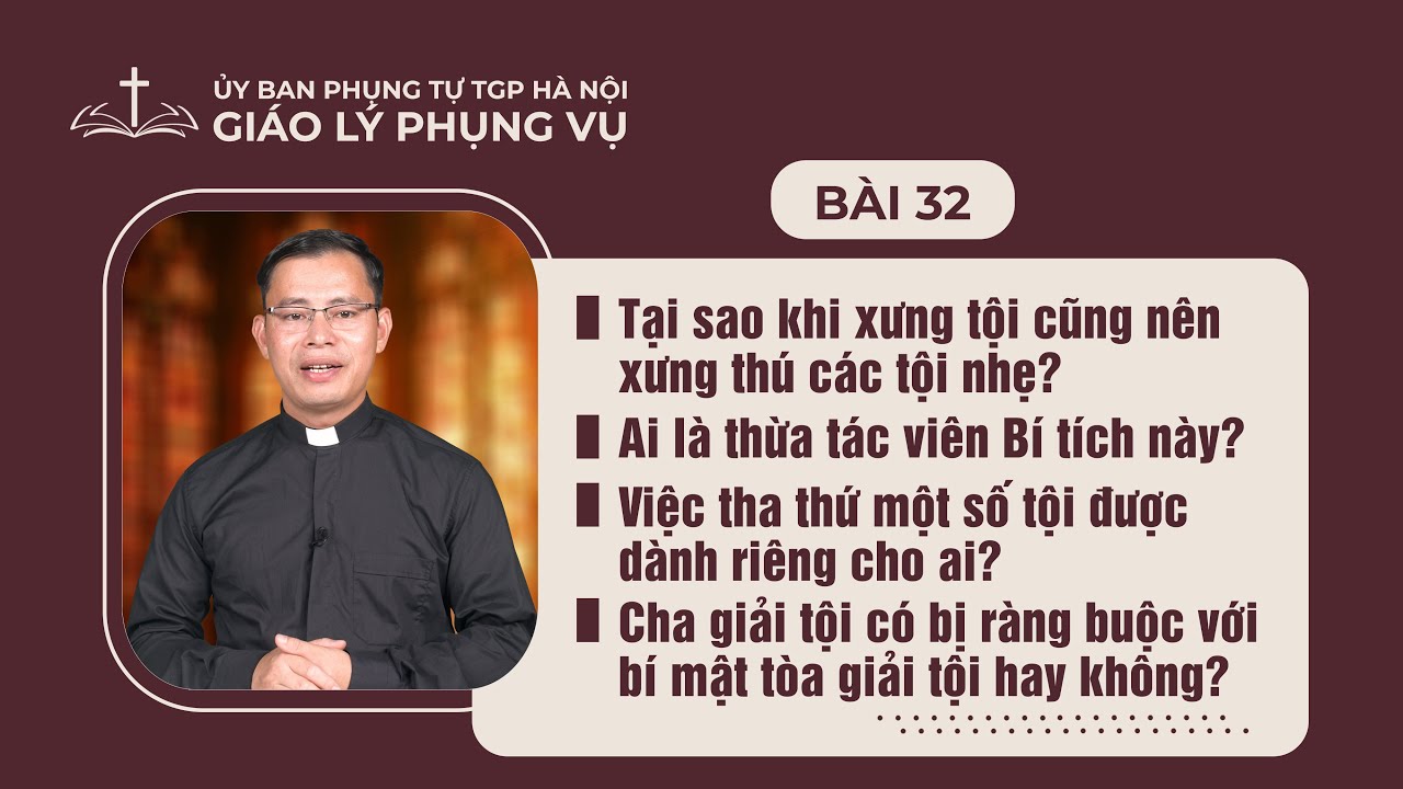 Bài 32 - Giáo lý Phụng vụ