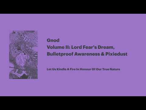 Gnod — Let Us Kindle A Fire In Honour Of Our True Nature