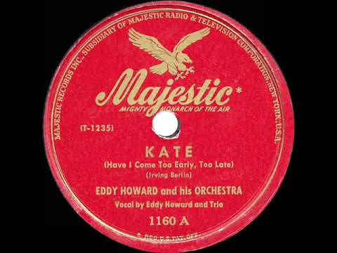 1947 HITS ARCHIVE: Kate (Have I Come Too Early Too Late) - Eddy Howard