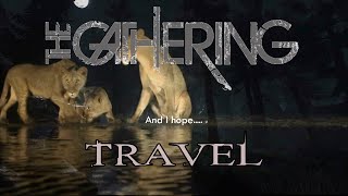 The Gathering - Travel (Lyrics Video)