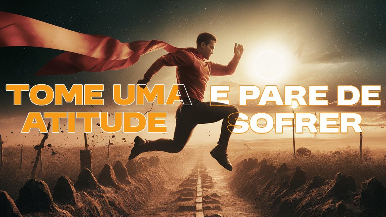 TOME UMA ATITUDE E PARE DE SOFRER