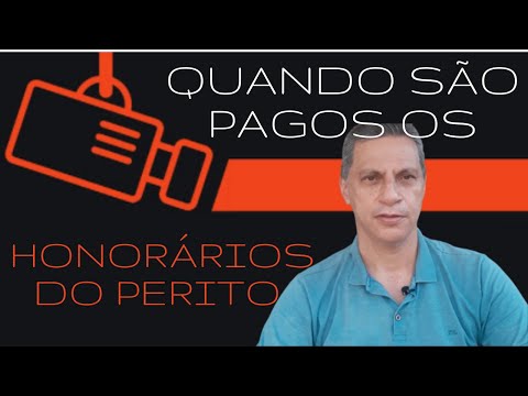 QUANDO SÃO PAGOS OS HONORÁRIOS DO PERITO |  Perito Amauri Salerno
