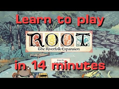 Learn to Play Root - The Riverfolk Expansion in 14 Minutes (with updated rules)