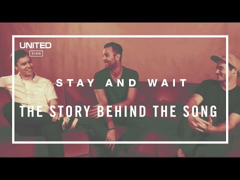 Stay and Wait Song Story - Hillsong UNITED