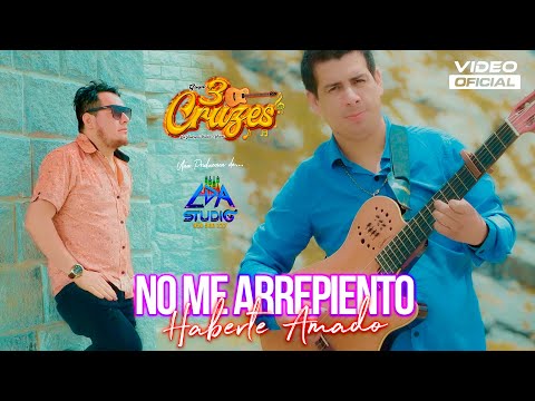 NO ME ARREPIENTO HABERTE AMADO - GRUPO 3 CRUZES (Primicia 2024) Video Clip Oficial