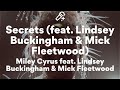 Miley Cyrus feat. Lindsey Buckingham & Mick Fleetwood, Secrets (Lyrics)