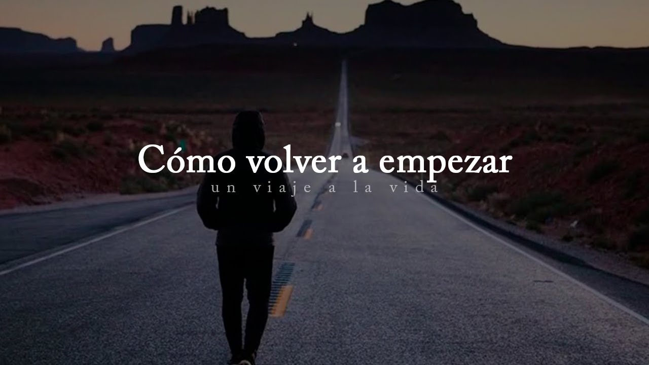 Reflexión | ¿Cómo volver a empezar en la vida?