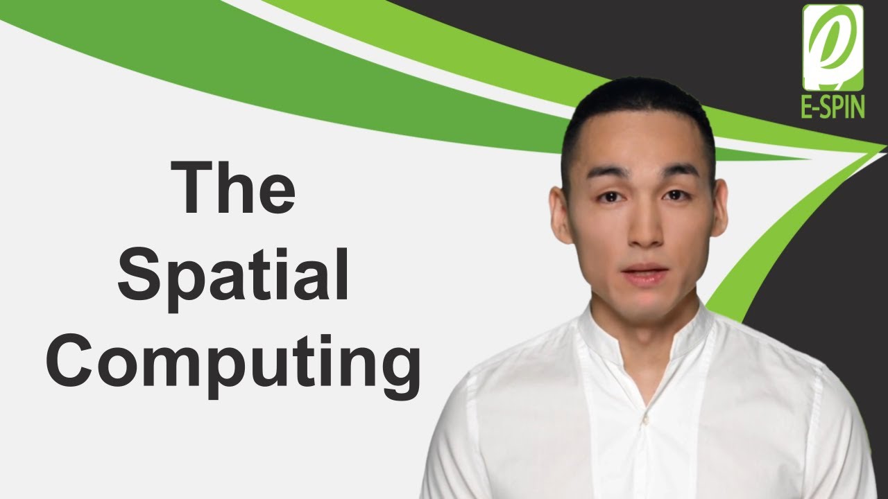 The Spatial Computing | E-SPIN