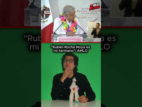 Rocha Moya es mi hermano: Así defendía AMLO al gobernador de Sinaloa