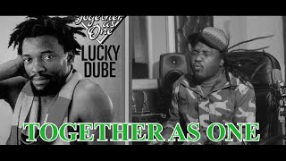 Lucky Dube - Together as one [ Lyric video ]
