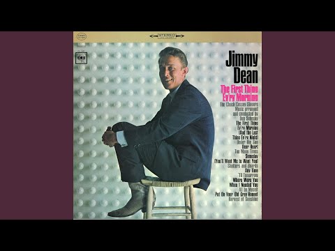 Where Were You When I Needed You - Jimmy Dean