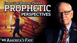 America's Fate | Prophetic Perspectives #49