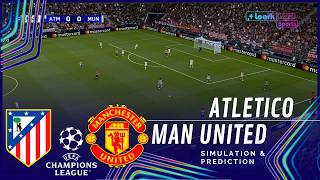Atletico Madrid vs Manchester United UEFA Champions League 26/27 ✅ |  Simulation/Prediction