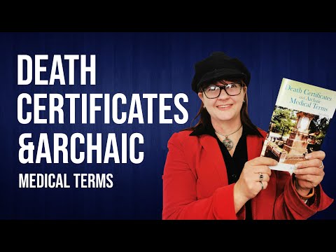 Death Certificates and Archaic Medical Terms - a "must-have" reference book