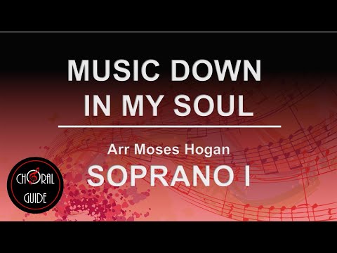Music Down in My Soul - SOPRANO I | Arr Moses Hogan