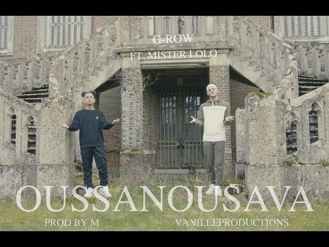 G-Row ft  Mister Lolo - OUSSANOUSAVA (Clip officiel)