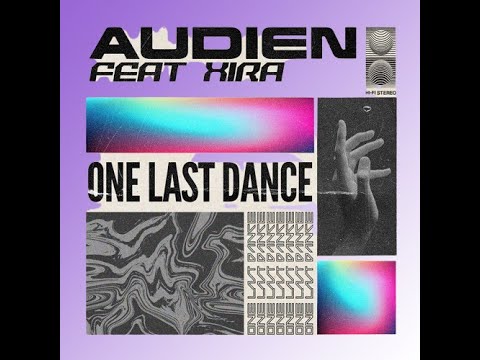 Audien - One Last Dance (feat. XIRA) / Wish It Was You (feat. Cate Downey)