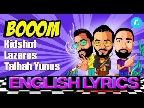 Kidshot, Lazarus, Talhah Yunus - BOOOM - ENGLISH LYRICS