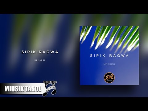 MB Slogs - Sipik Ragwa