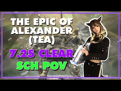 FFXIV - The Epic of Alexander Ultimate (TEA) SCH POV (Patch 7.25 Clear)
