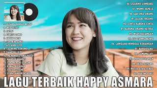 Download lagu Happy Asmara Full Album Terbaik 2021 Terhits LDR, Wes Tatas, Satru, Cerito Loro mp3
