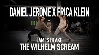 Erica Klein x Daniel Jerome - The Wilhelm Scream by James Blake