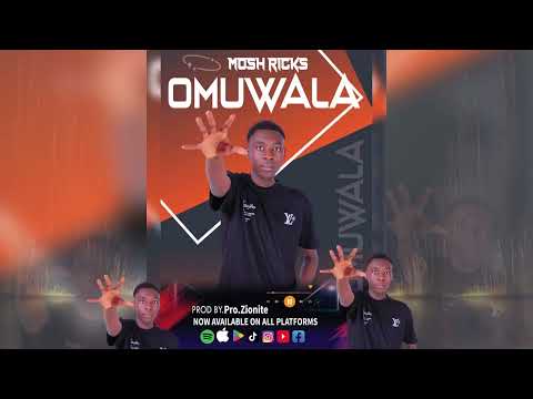 Omuwala - Mosh Ricks 