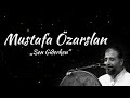 Mustafa Özarslan - "Sen Giderken"