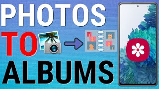 How To Add Photos To Albums On Samsung Phones