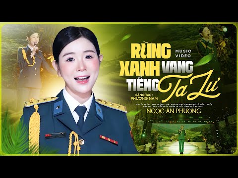 RỪNG XANH VANG TIẾNG TA LƯ - NGỌC AN PHƯƠNG | MV OFFICIAL