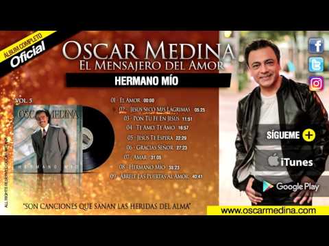Oscar Medina - Hermano Mío (Álbum Completo)