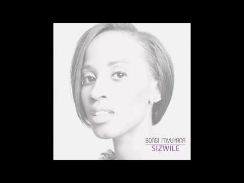 Bongi Mvuyana - Sizwile