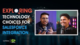 Exploring Technology Choices For Salesforce Integration