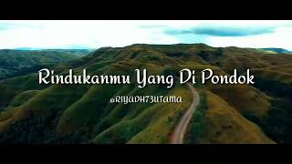 Download lagu Video Literasi : RINDUKANMU YANG DI PONDOK #ayomondok mp3