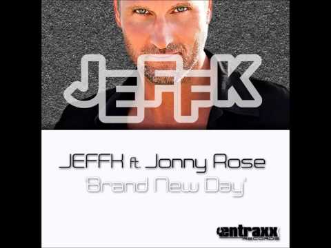 JEFFK ft  Jonny Rose - Brand New Day