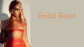 Good Good by Ashanti (Lyrics)