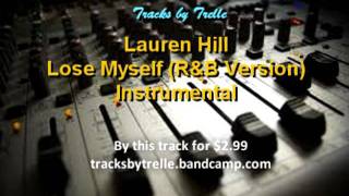 Lauryn Hill Lose Myself (R&amp;B Version) Instrumental
