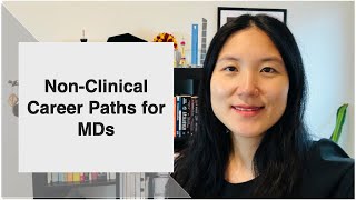 Non Clinical Career Paths for MDs