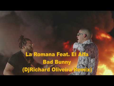 La Romana Feat. El Alfa - Bad Bunny (DjRichard Oliveira Remix)