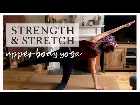 Yoga for Arms & Shoulders - Upper Body Yoga Class for Strengthening, Stretch & Flexibility