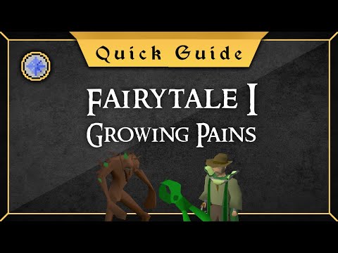 [Quick Guide] Fairytale I - Growing Pains