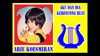 Download lagu AKU DAN DIA Arie Koesmiran Keroncong Beat mp3