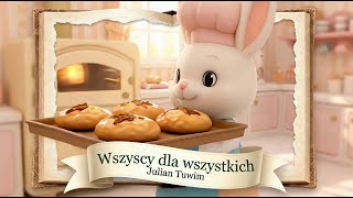 Wszyscy dla wszystkich - Adaptacja wiersza Juliana Tuwima 🥐🛠️ Piosenki dla dzieci 🎨✨