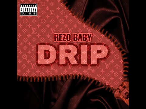 Rezo Baby - Drip